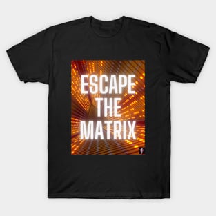 Escape The Matrix Pop Art Motivational Design T-Shirt